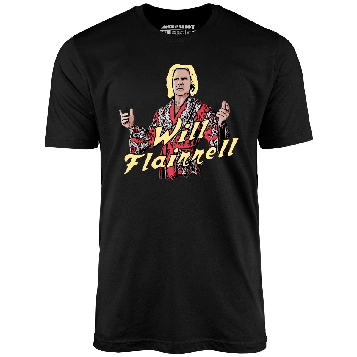 Will Flairrell - Ric Flair Will Ferrell Mashup - Unisex T-Shirt