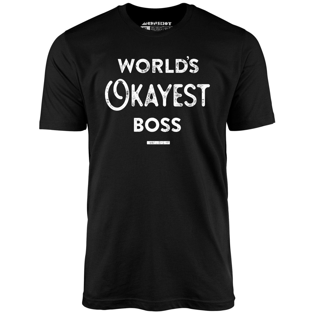 World's Okayest Boss - Unisex T-Shirt
