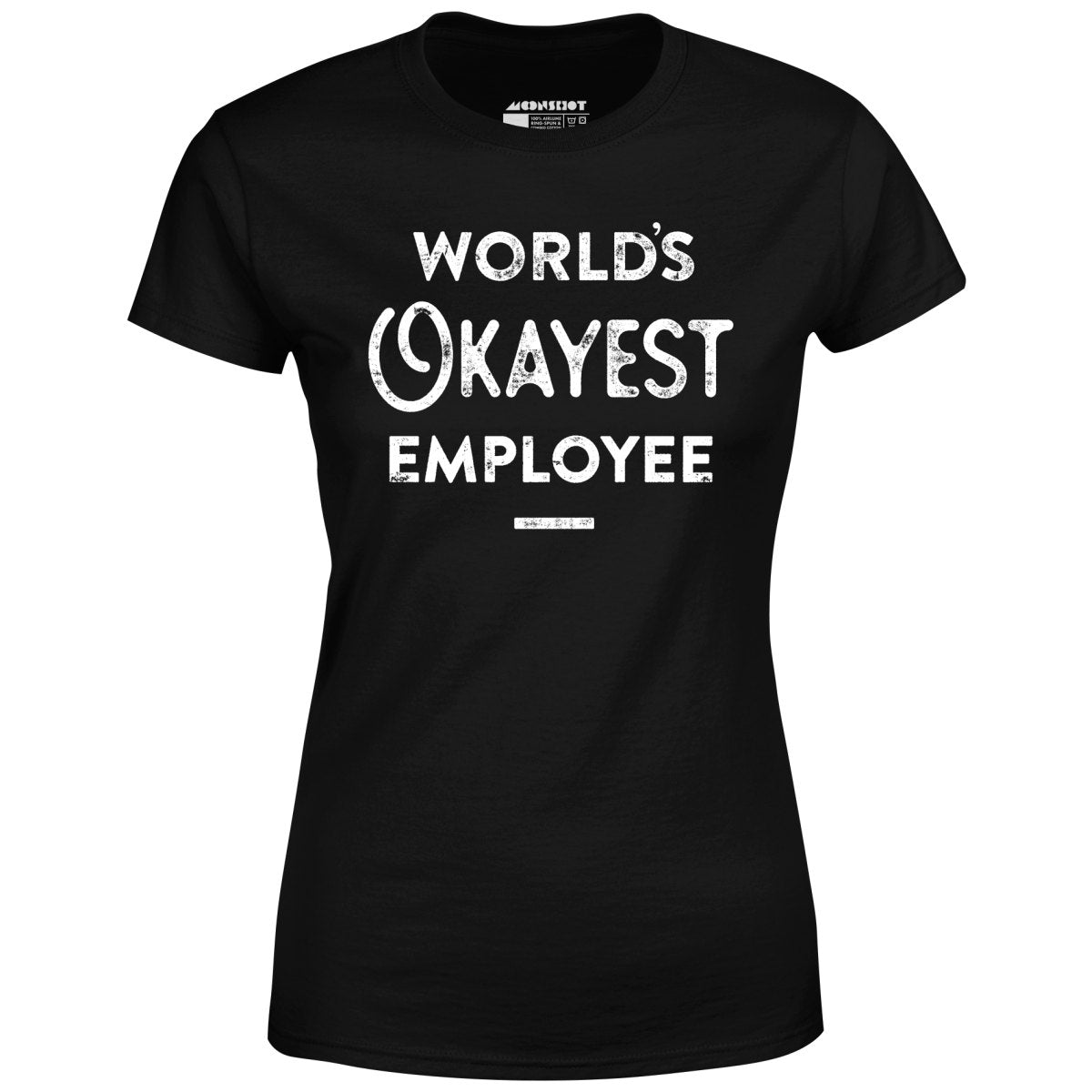 World's Okayest Employee - Women's T-Shirt