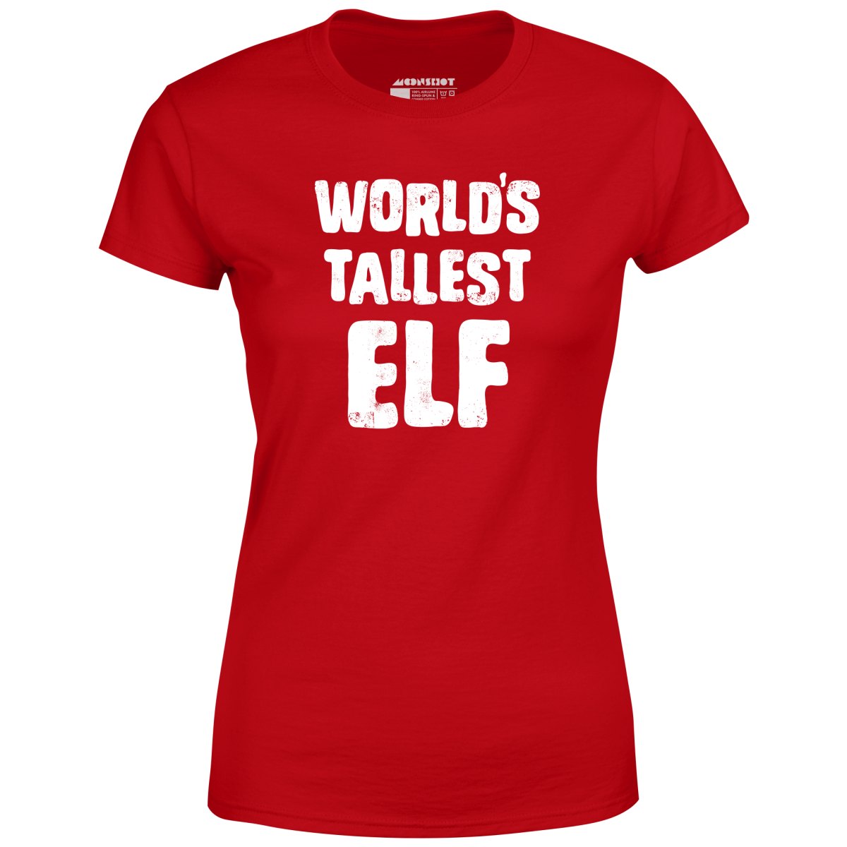 World's Tallest Elf - Women's T-Shirt