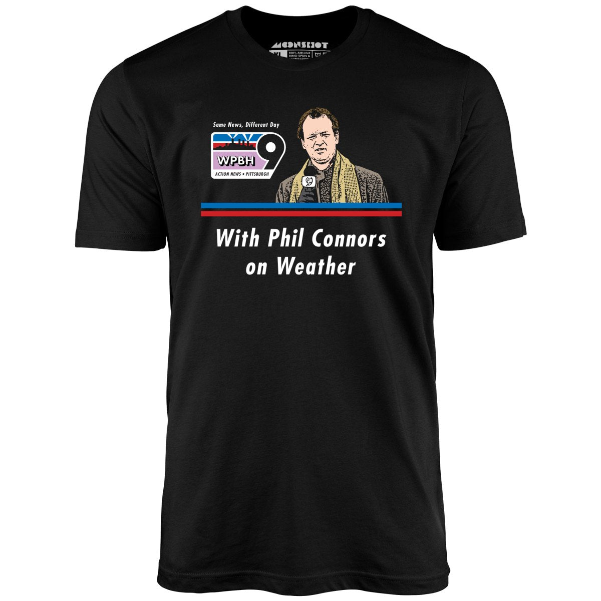 WPBH News with Phil Connors - Groundhog Day - Unisex T-Shirt