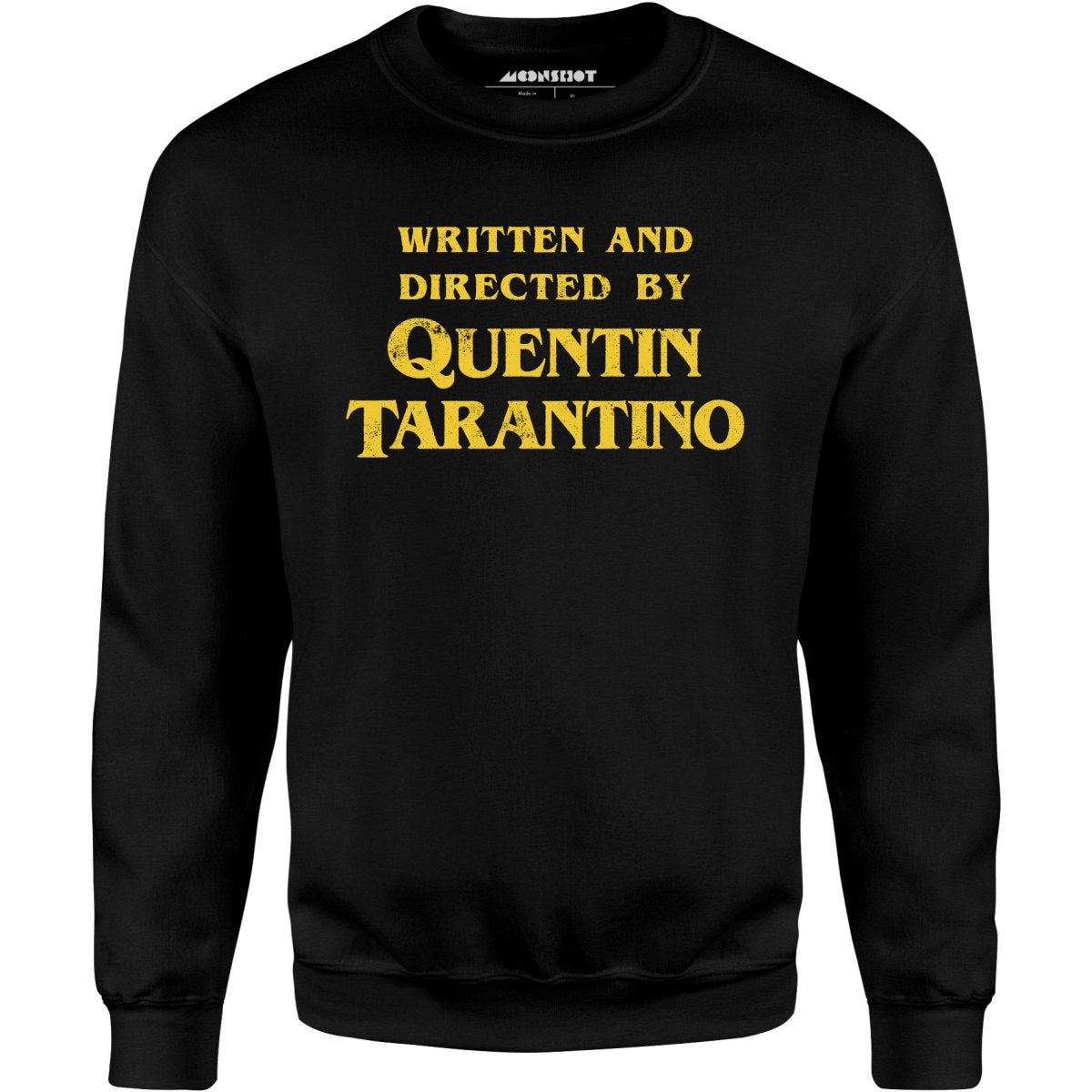 Written and Directed by Quentin Tarantino - Unisex Sweatshirt