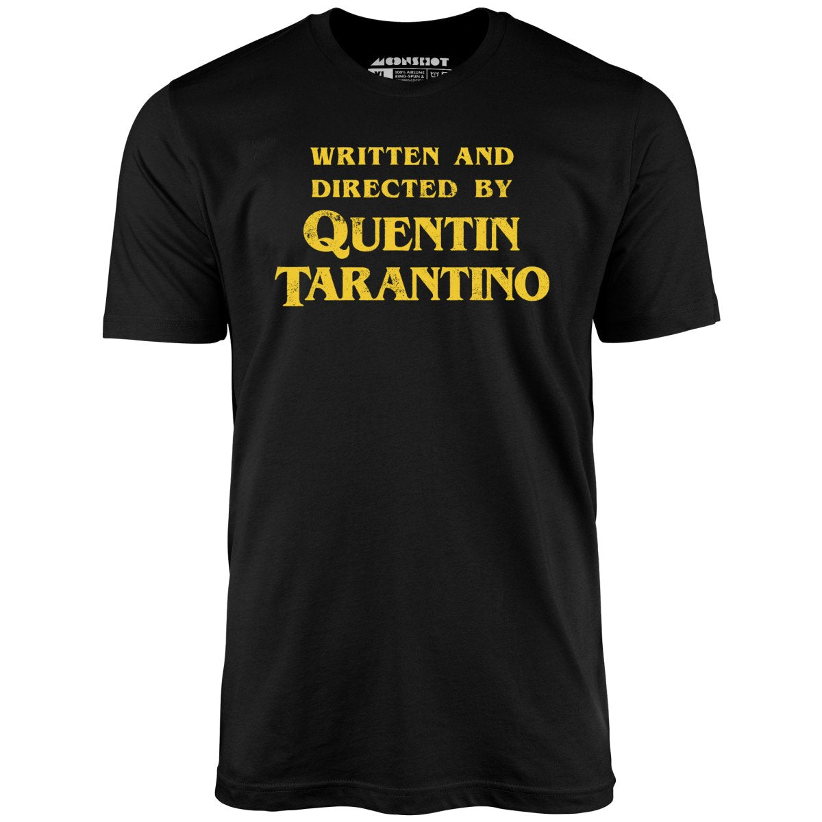 Written and Directed by Quentin Tarantino - Unisex T-Shirt