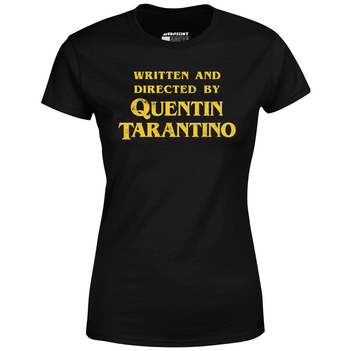 Written and Directed by Quentin Tarantino - Women's T-Shirt