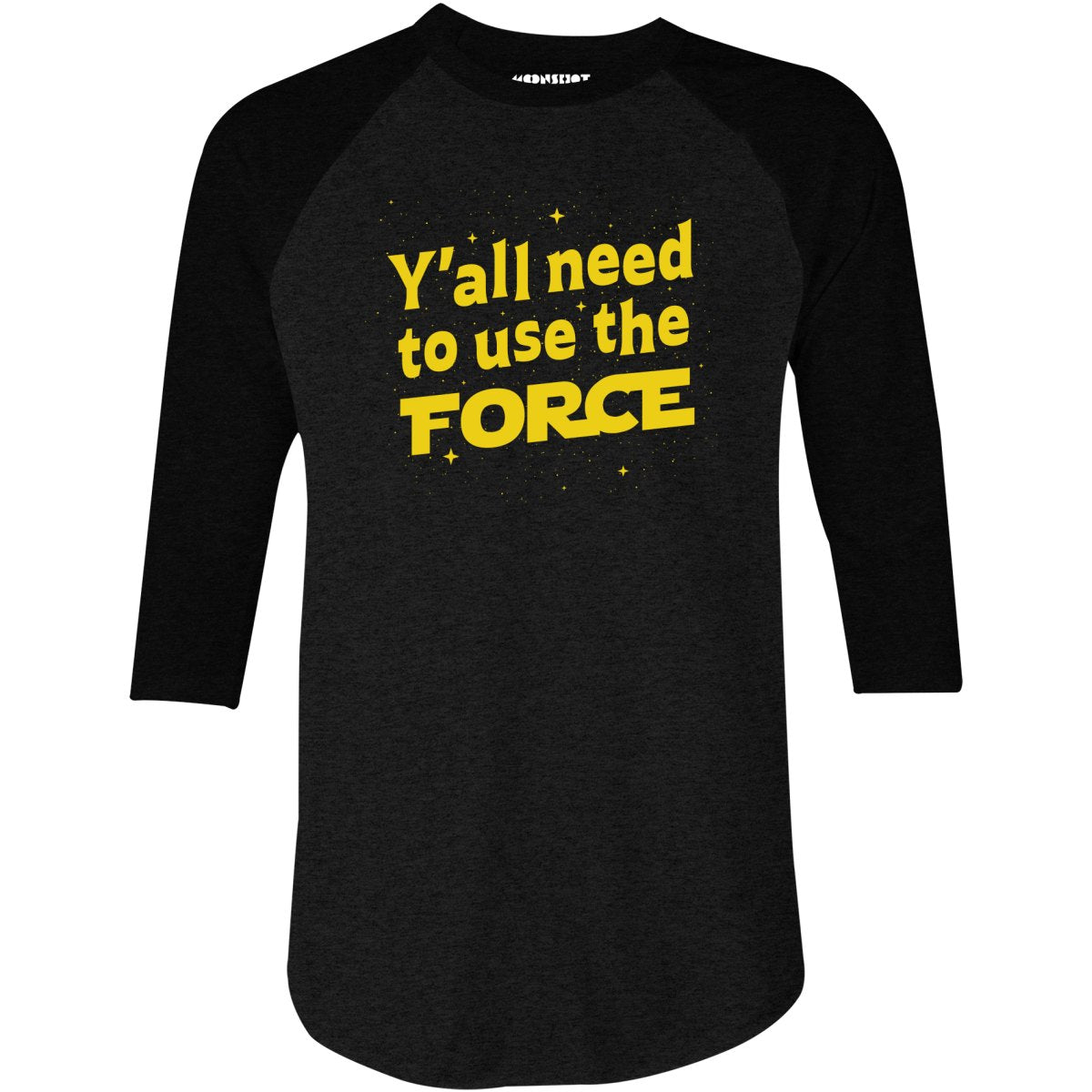 Yall Need to Use The Force - 3/4 Sleeve Raglan T-Shirt
