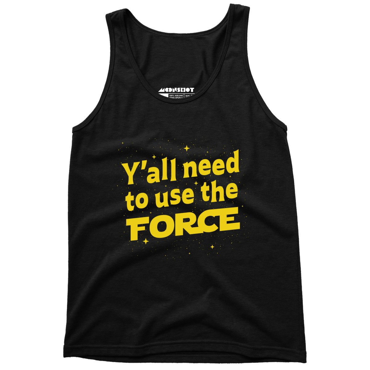 Yall Need to Use The Force - Unisex Tank Top