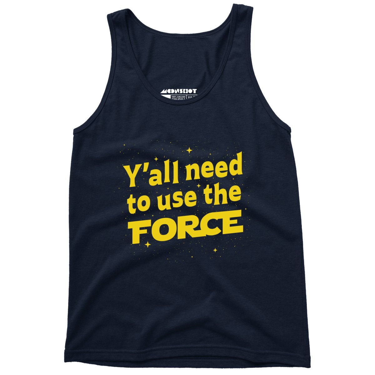 Yall Need to Use The Force - Unisex Tank Top