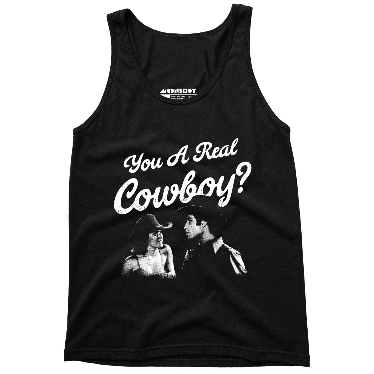 You a Real Cowboy? - Unisex Tank Top