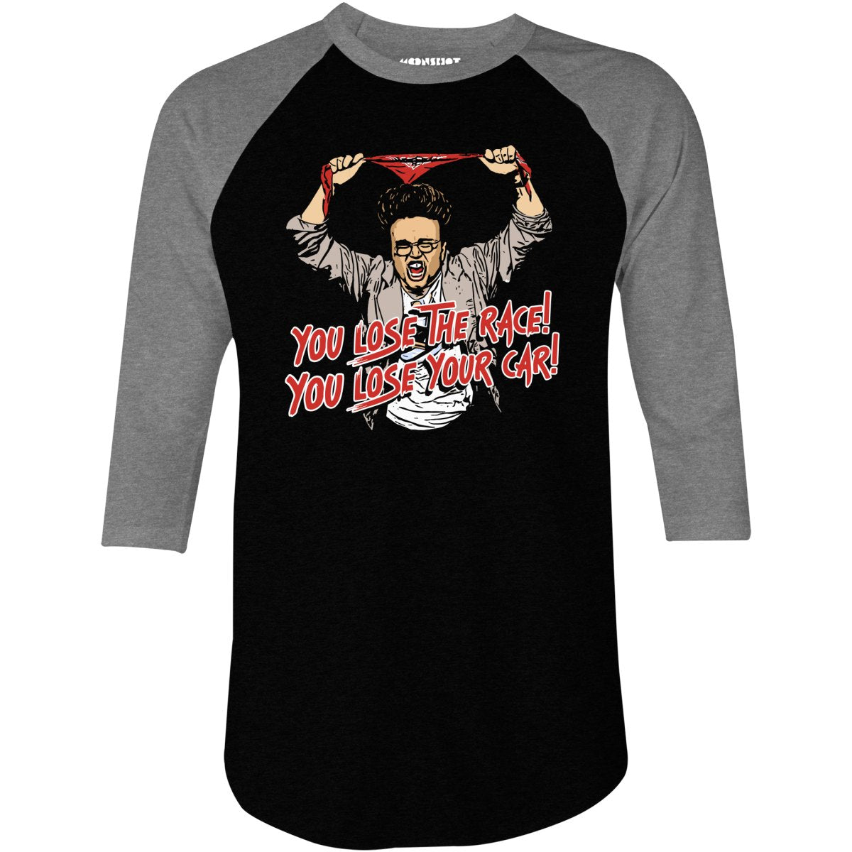 You Lose The Race You Lose Your Car - 3/4 Sleeve Raglan T-Shirt