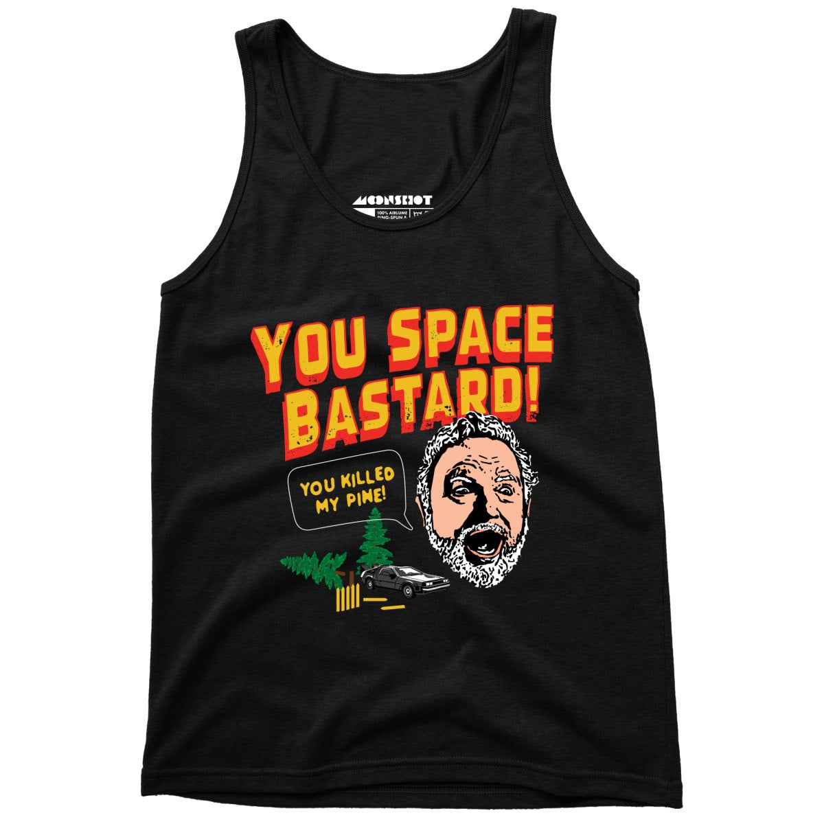 You Space Bastard! You Killed My Pine! - Unisex Tank Top