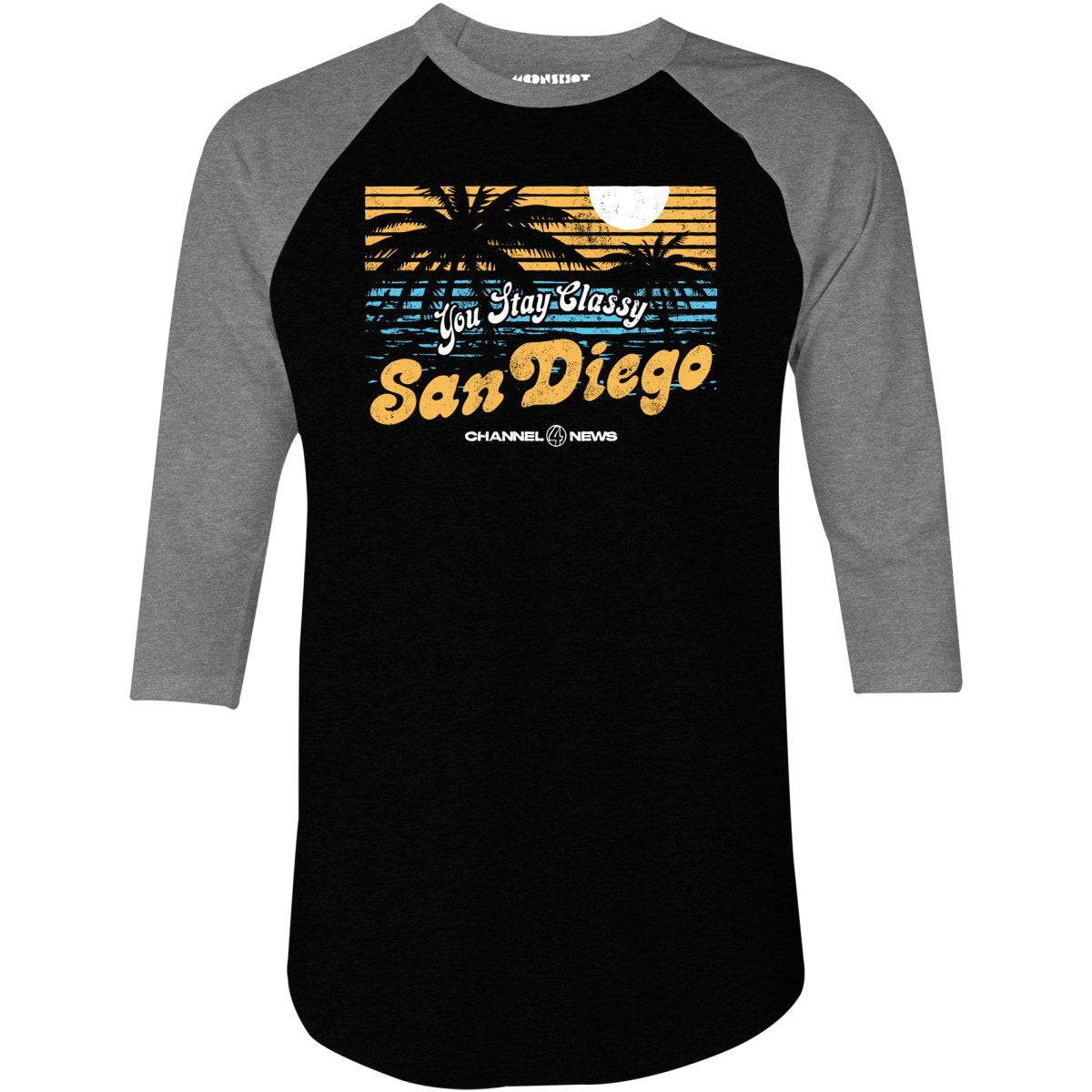 You Stay Classy San Diego - 3/4 Sleeve Raglan T-Shirt