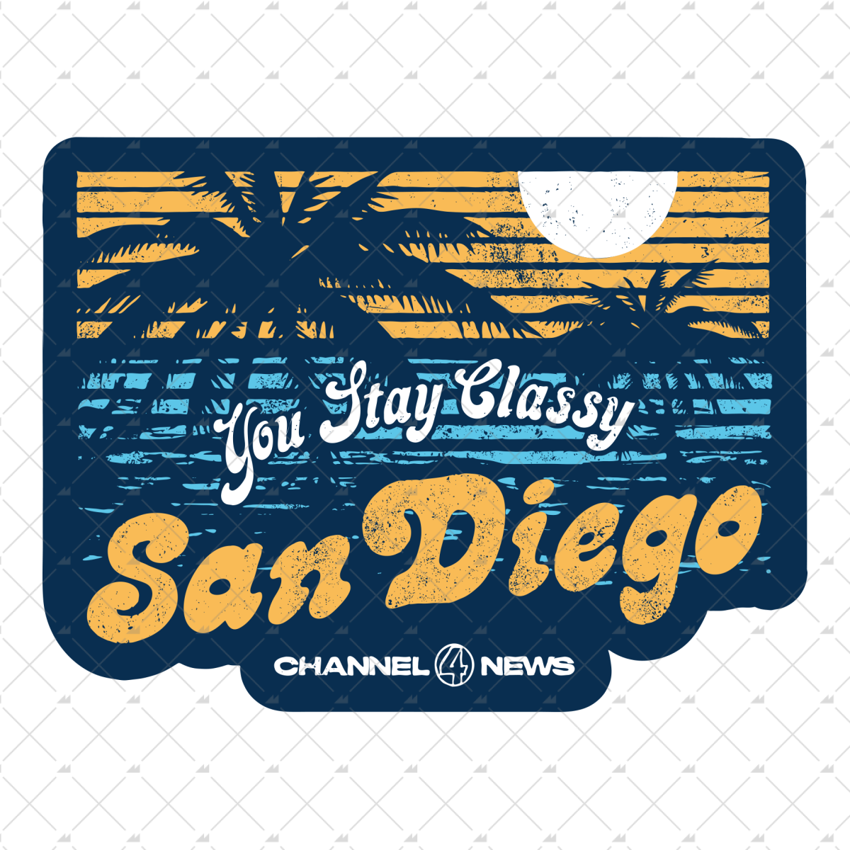 You Stay Classy San Diego - Sticker