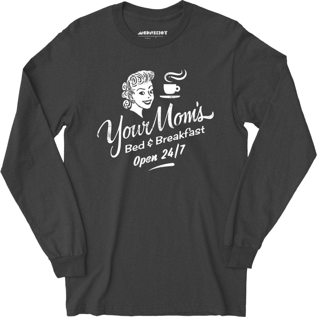 Your Mom's Bed & Breakfast - Long Sleeve T-Shirt