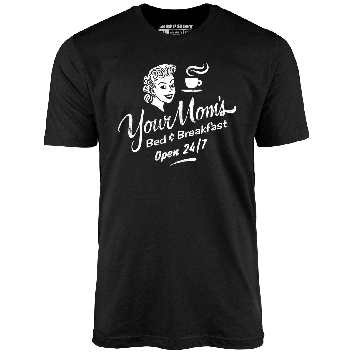 Your Mom's Bed & Breakfast - Unisex T-Shirt