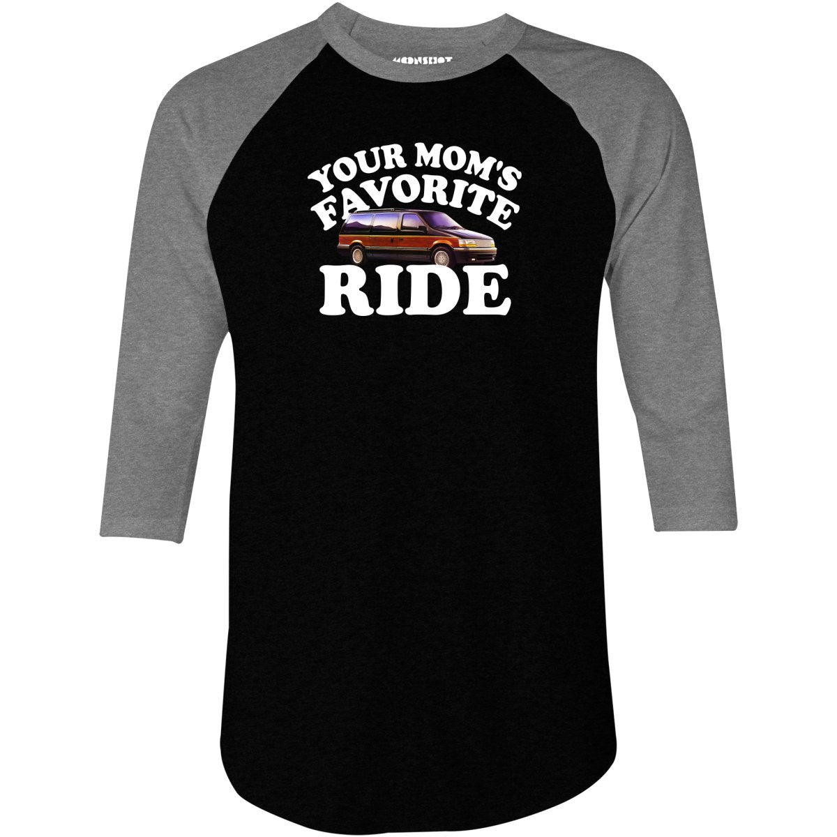 Your Mom's Favorite Ride - 3/4 Sleeve Raglan T-Shirt