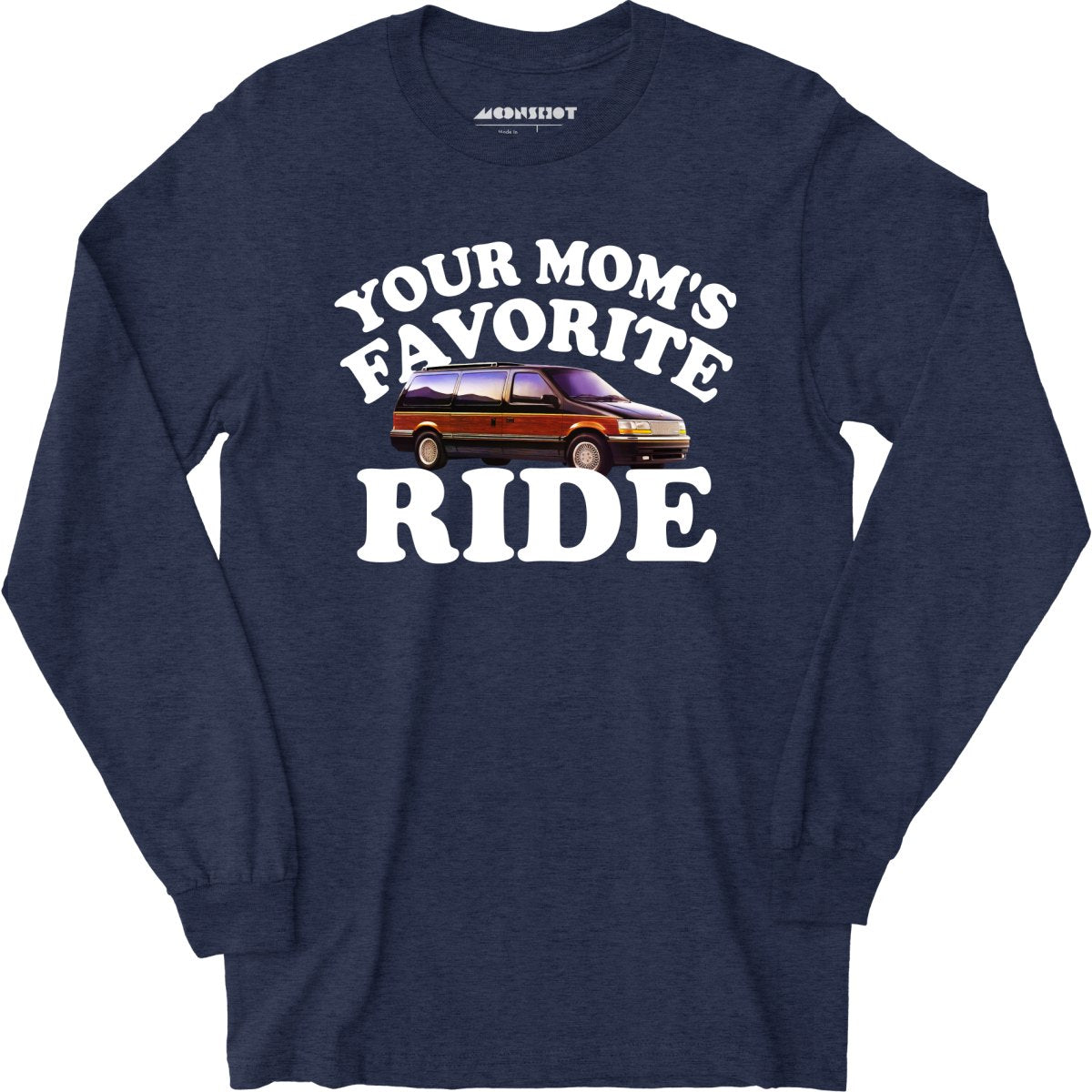 Your Mom's Favorite Ride - Long Sleeve T-Shirt