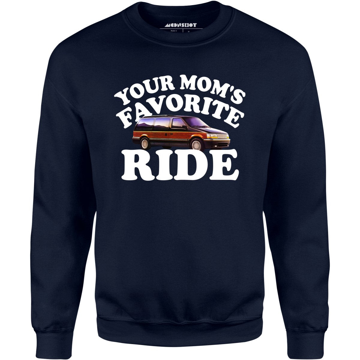 Your Mom's Favorite Ride - Unisex Sweatshirt